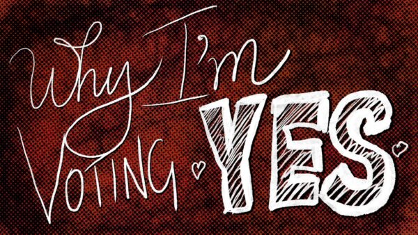Why I'm Voting 'Yes' in The Voice Referendum.