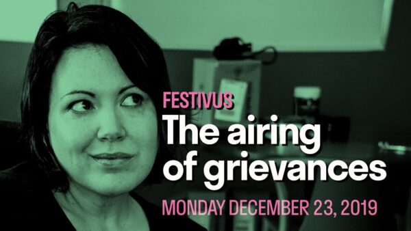 [Festivus] The Airing of Grievances 2019