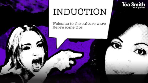 [Téasplaining] Culture Wars Induction Video - Tips from a Veteran.