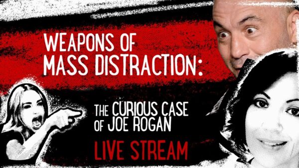 Weapons of Mass Distraction: The Curious Case of Joe Rogan
